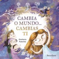 CAMBIA O MUNDO... CAMBIAS TI
