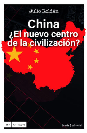 CHINA �EL NUEVO CENTRO DE LA CIVILIZACI�N?