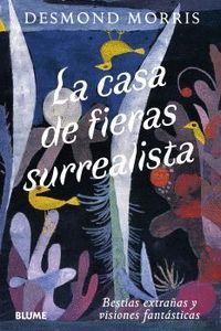 LA CASA DE FIERAS SURREALISTA