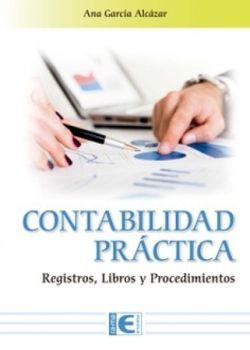 CONTABILIDAD PR�CTICA. REGISTROS, LIBROS Y PROCEDIMIENTOS