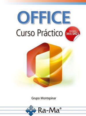 OFFICE. CURSO PR�CTICO. (VERSI�N 365 / 2021)