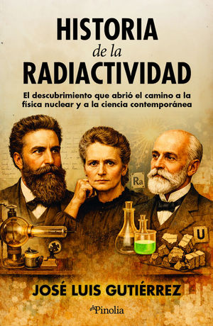 HISTORIA DE LA RADIACTIVIDAD