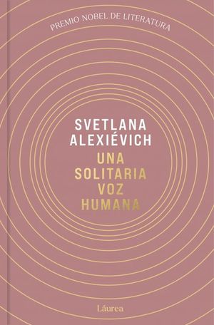 SOLITARIA VOZ HUMANA, UNA (LAUREA)