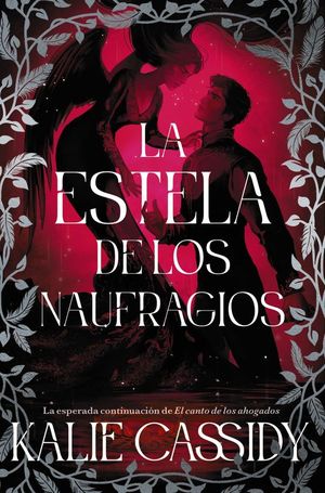 LA ESTELA DE LOS NAUFRAGIOS (LA MAGA Y LA SIRENA 2)