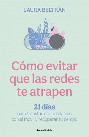 C�MO EVITAR QUE LAS REDES TE ATRAPEN