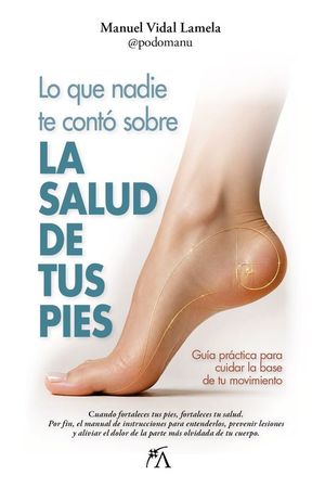 LO QUE NADIE TE CONT� SOBRE LA SALUD DE TUS PIES