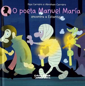 O POETA MANUEL MAR�A ENCONTRA A ESTANTIGA