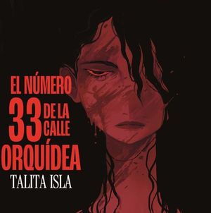 EL N�MERO 33 DE LA CALLE ORQU�DEA