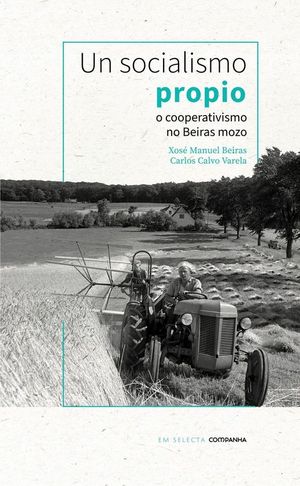 UN SOCIALISMO PROPIO: O COOPERATIVISMO NO BEIRAS MOZO