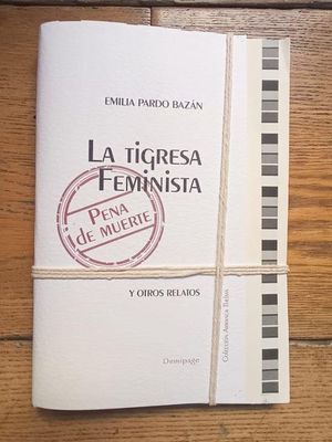 LA TIGRESA FEMINISTA Y OTROS RELATOS (EDICION ESPECIAL)