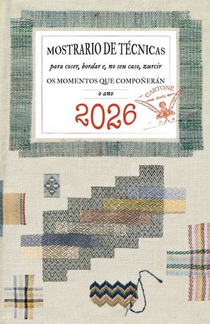 MOSTRARIO DE T�CNICAS PARA COSER, BORDAR E, NO SEU CASO, ZURCIR MOMENTOS QUE COMPO�ERAN