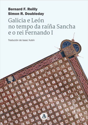GALICIA E LE�N NO TEMPO DA RA��A SANCHA E O REI FERNANDO I