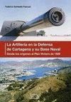 LA ARTILLER�A EN LA DEFENSA DE CARTAGENA Y SU BASE NAVAL