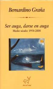 SER AUGA, DARSE NA AUGA. MEDIO SECULO: 1958-2008